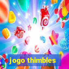 jogo thimbles